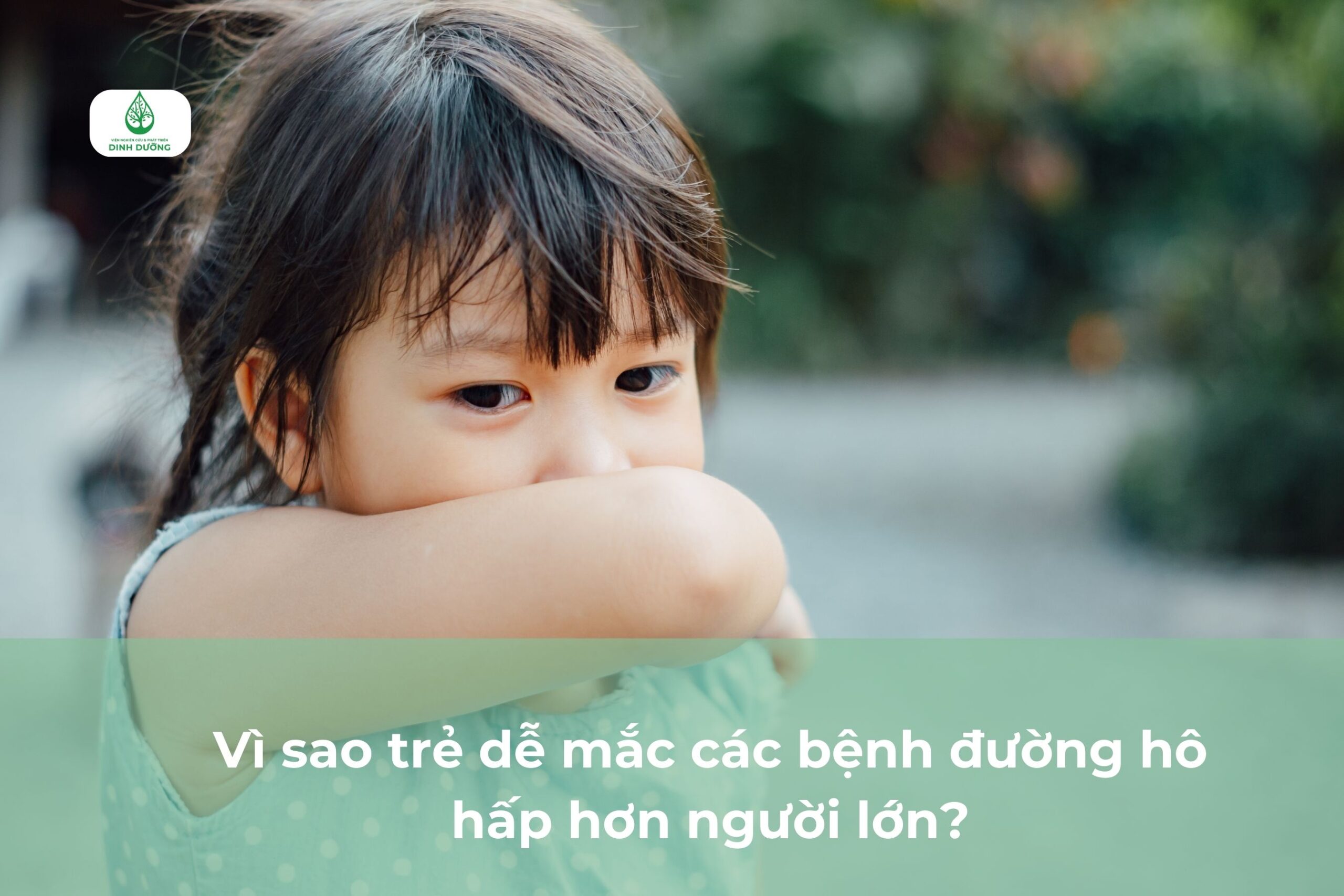 Vì sao trẻ dễ mắc các bệnh đường hô hấp hơn người lớn?